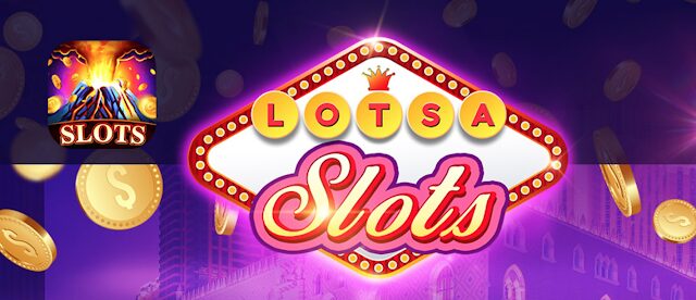 Lotsa Slots Free Coins